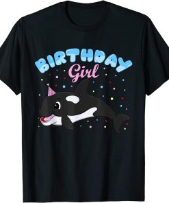 Birthday Girl Cute Orca Killer Whale Party Gift for Girls T-Shirt