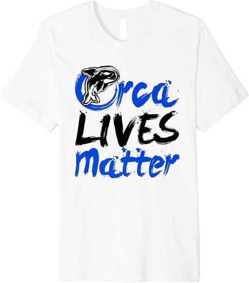 Orca Lives Matter T-Shirt Orca Whales Gifts