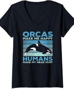 Womens Funny Whales Orcas Make Me Happy Orca Lovers V-Neck T-Shirt